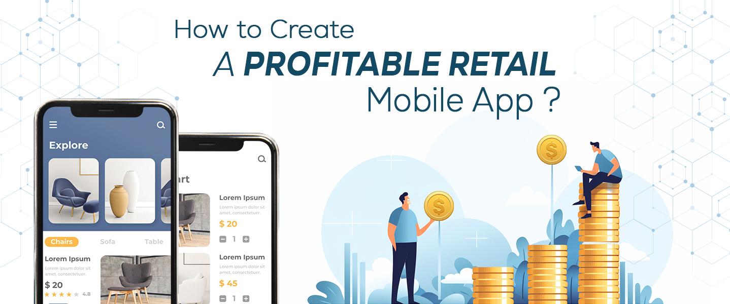 How to create a profitable retail mobile app